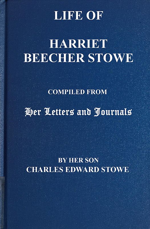 Life of Harriet Beecher Stowe